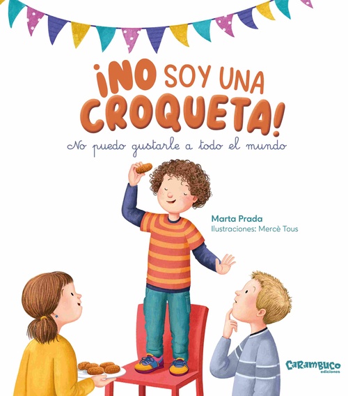¡NO SOY UNA CROQUETA!. NO PUEDO GUSTARLE A TODO EL MUNDO
