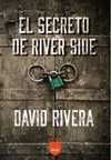 EL SECRETO DE RIVER SIDE