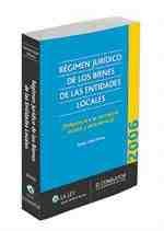 REGIMEN JURIDICO DE LOS BIENES DE LAS ENTIDADES LOCALES. 2006