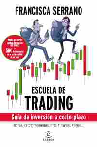 ESCUELA DE TRADING. GUÍA DE INVERSIÓN A CORTO PLAZO