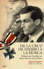 DE LA CRUZ DE HIERRO A LA HORCA. ROLAND VON HOESSLIN, OFICIAL ALEMAN