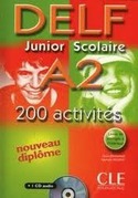 (LIVRE + CD) DELF A2 JUNIOR SCOLAIRE. 200 ACTIVITES. NOUVEAU DIPLOME