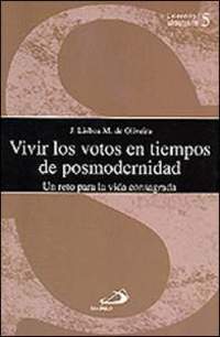 VIVIR LOS VOTOS EN TIEMPOS DE POSMODERNIDAD