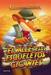 44. EL VALLE DE LOS ESQUELETOS GIGANTES. GERONIMO STILTON.