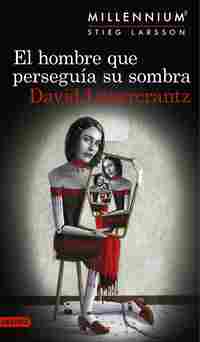 EL HOMBRE QUE PERSEGUÍA SU SOMBRA (SERIE MILENNIUM 5)