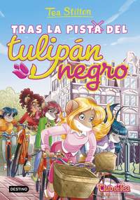 18. TRAS LA PISTA DEL TULIPÁN NEGRO. TEA STILTON.