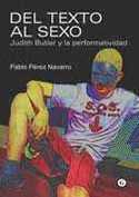 DEL TEXTO AL SEXO: JUDITH BUTLER Y LA PERFORMATIVIDAD