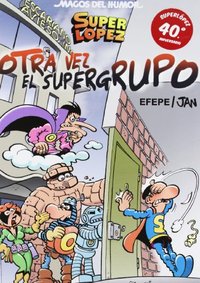 156. OTRA VEZ EL SUPERGRUPO. SUPER LOPEZ
