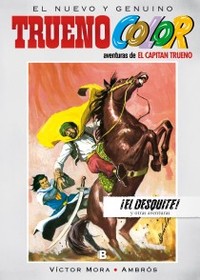 DESQUITE, EL. EL NUEVO Y GENUINO TRUENO. AVENTURAS DE CAPITAN TRUENO