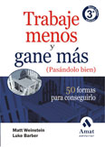(3º) TRABAJE MENOS Y GANE MAS (PASANDOLO BIEN) 50 FORMAS PARA CONSEGUI