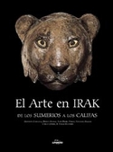 ARTE EN IRAK: DE LOS SUMERIOS A LOS CALIFAS, EL