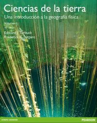 (10º) CIENCIAS DE LA TIERRA, VOL. I. UNA INTRODUCCION A LA GEOGRAFIA FISICA