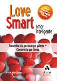 LOVE SMART AMOR INTELIGENTE- ENCUENTRA A LA PERSONA QUE QUIERES. CONSE