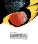 NUESTRAS MARIPOSAS. TESOROS DE BIODIVERSIDAD