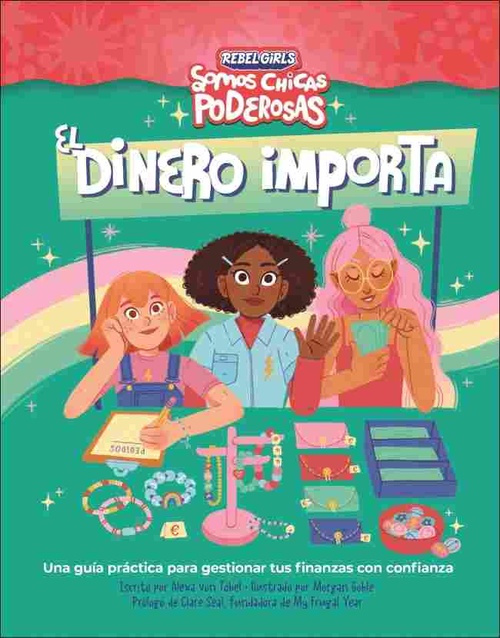 EL DINERO IMPORTA. SOMOS CHICAS SOMOS PODEROSAS
