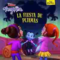 VAMPIRINA. LA FIESTA DE PIJAMAS. CUENTO