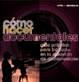 CÓMO HACER DOCUMENTALES