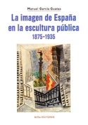 IMAGEN DE ESPAÑA EN ESCULTURA PUBLICA 1875-1935, LA
