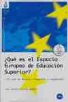 ¿ QUE ES EL ESPACIO EUROPEO DE EDUCACION SUPERIOR ?