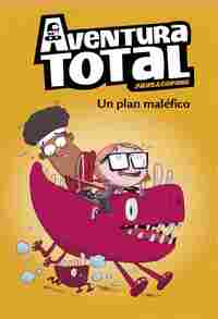 2. UN PLAN MALÉFICO. AVENTURA TOTAL