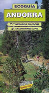 ANDORRA. 7 ITINERARIOS EN COCHE. 21 EXCURSIONES A PIE. ECOGUIA