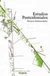 ESTUDIOS POSTCOLONIALES. ENSAYOS FUNDAMENTALES
