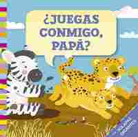¿JUEGAS CONMIGO, PAPÁ?