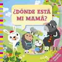 ¿DÓNDE ESTÁ MI MAMÁ?