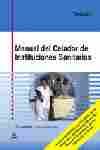 TEMARIO. MANUAL DEL CELADOR DE INSTITUCIONES SANITARIAS