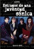 ESTRAGOS DE UNA JUVENTUD SONICA