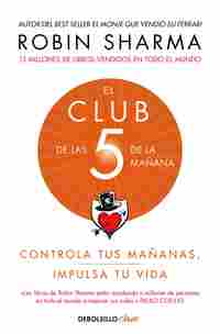EL CLUB DE LAS 5 DE LA MAÑANA. CONTROLA TUS MAÑANAS, IMPULSA TU VIDA