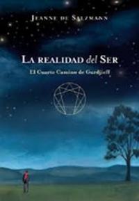 LA REALIDAD DEL SER. EL CUARTO CAMINO DE GURDJIEFF