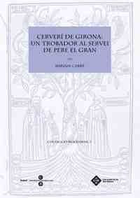 CERVERI DE GIRONA: UN TROBADOR A