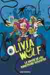 LA NOCHE DE LOS MONSTRUOS GIGANTES, 2. OLIVIA WOLF