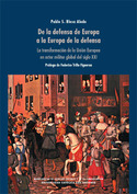 DE LA DEFENSA DE EUROPA A LA EUROPA DE LA DEFENSA