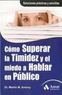COMO SUPERAR LA TIMIDEZ Y EL MIEDO A HABLAR EN PUBLICO
