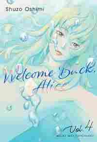 WELCOME BACK, ALICE VOL 4
