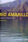 RIO AMARILLO: EL ESPIRITU Y LA FUERZA DE CHINA