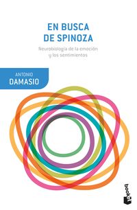 EN BUSCA DE SPINOZA. NEUROBIOLOGÍA DE LA EMOCIÓN Y LOS SENTIMIENTOS