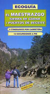 MAESTRAZGO, EL. SIERRA DE GUDAR Y PUERTOS DE BECEITE. ECOGUIA