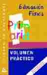 VOLUMEN PRACTICO. EDUCACION FISICA. PRIMARIA. CUERPO DE MAESTROS