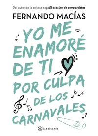 YO ME ENAMORE DE TI POR CULPA DE LOS CARNAVALES