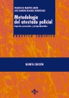 (5ª) METODOLOGÍA DEL ATESTADO POLICIAL. ASPECTOS PROCESALES Y JURISPRUDENCIALES