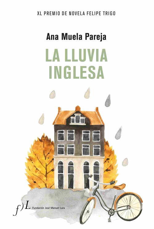 LA LLUVIA INGLESA. XL PREMIO DE NOVELA FELIPE TRIGO