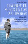 HACERSE EL SUECO EN LAS ANTIPODAS. SUPERVIVENCIA VIAJEROS DESPISTADOS