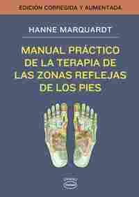 MANUAL PRACTICO DE LA TERAPIA DE LAS ZONAS REFLEJAS DE LOS PIES