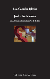 JARDÍN GULBENKIAN. (XXIX PREMIO POESÍA JAIME GIL DE BIEDMA)