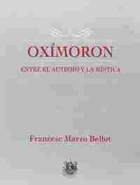 OXÍMORON. ENTRE EL AUTISMO Y LA MÍSTICA