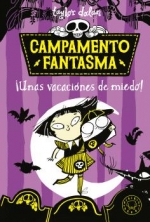 ¡UNAS VACACIONES DE MIEDO!. CAMPAMENTO FANTASMA.