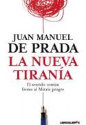 NUEVA TIRANIA, LA. SENTIDO COMUN  FRENTE AL MATRIX PROGRE